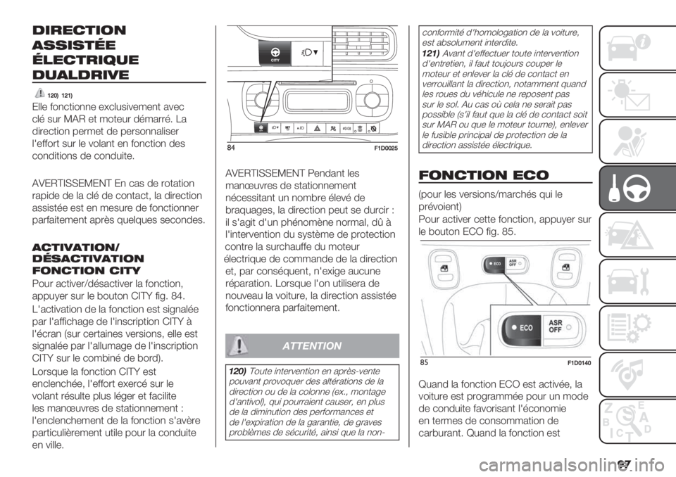 FIAT PANDA 2019  Notice dentretien (in French) ��

32=-76215
488286;-
;0-76=2A9-
39403=2:-
VZWCVZVC
:((- &",*+)",,- ->*(#$)%-/-,+ 2%-*
*(’ $#. [EO -+ /"+-#. 0’/2..’6 V2
0).-*+)", 7-./-+ 0- 7-.$",,2()$-.
(1-&&".+ $#. 
