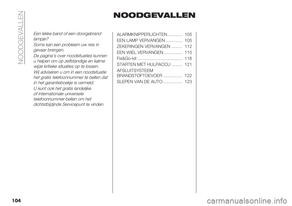 FIAT PANDA 2019  Instructieboek (in Dutch)  JII;BKCV]]KJ
���
5::@-.4!??.5
K%* &%//% ,.*- 1$ %%* -11)5%,).*-
&.:8#%y
R1:9 /.* %%* 8)1,&%%: += )%"9 "*
5%0..) ,)%*5%*7
;% 8.5"*.[9 10%) *11-9"(+.("%9 /+**%*
+ 4%&8%* 1: 18 6%
