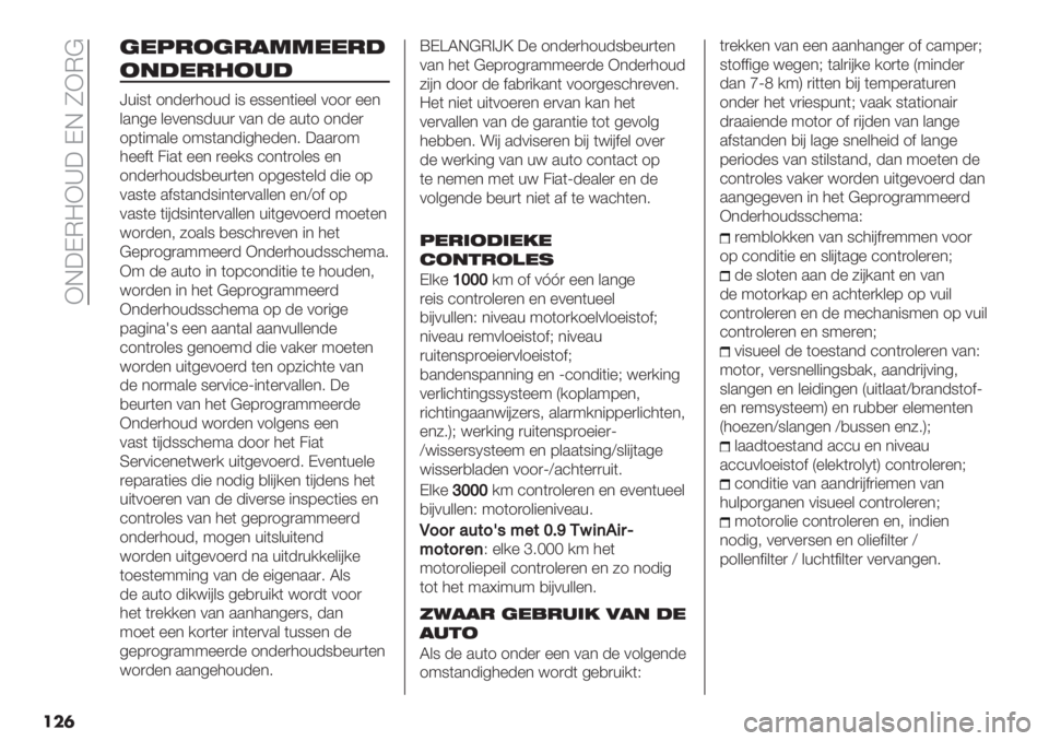 FIAT PANDA 2019  Instructieboek (in Dutch)  IJ;KH?Ia; KJ OIHB
���	
-.>0:-0!==..0@
:5@.06:1@
^+"9( 1*-%)41+- "9 %99%*("%%& 011) %%*
&.*5% &%0%*9-++) 0.* -% .+(1 1*-%)
18(":.&% 1:9(.*-"54%-%*7 ;..)1:
4%%$( 2".( %%* )%%/