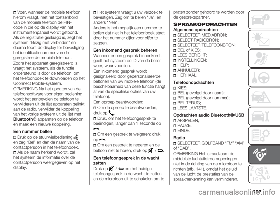 FIAT PANDA 2019  Instructieboek (in Dutch) ���

C1%)< =.**%%) -% :1,"%&% (%&%$11*
4"%)1: 0)..5(< :%( 4%( (1%(9%*,1)-
0.* -% :1,"%&% (%&%$11* -% 3@Jg
’1-% "* -"% 18 -% -"98&.N 0.* 4%(
"*9()+:%*(%*8.*%%& =1)-( 5%(