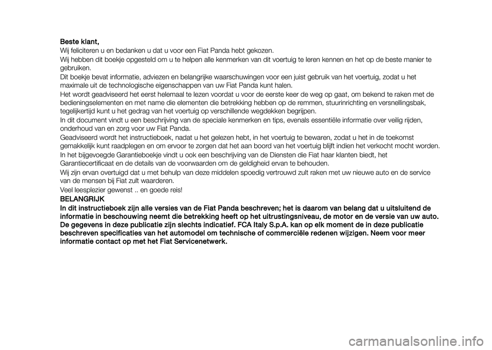 FIAT PANDA 2020  Instructieboek (in Dutch) ����� � ���	��

��� �������	��
�� � �� �
������� � ���	 � ����
 ��� ����	 ����� ���
�	 ��������
��� ���
�
�� ���	 �
����� ���