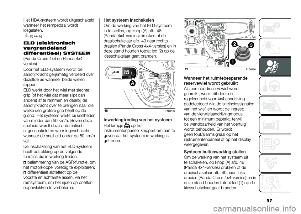 FIAT PANDA 2020  Instructieboek (in Dutch) ��
� ��	 � �;�7�H��/��	��� ���
��	 ���	����������
�������
 ���	 �
�������� ���
��	
��������	���
�?�=�; �?�:�; �?�>�;
�� �! �����5��,�.��	�+��