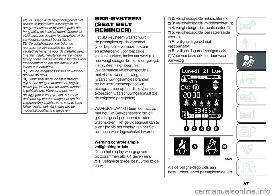 FIAT PANDA 2020  Instructieboek (in Dutch) �	�
���
� �E�@� �#��
�
��� �� ��������������
��� ����	
������
 ����	�������	� ���
��������� �!�
���	 ����� �
���	���	 ��
 �
�� ��