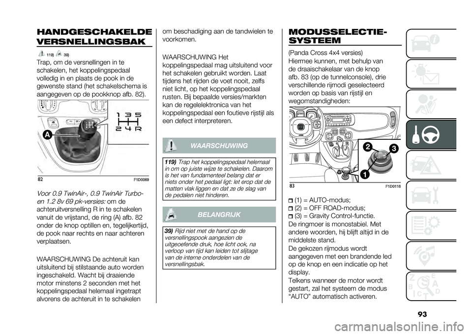 FIAT PANDA 2020  Instructieboek (in Dutch) ������!��������� �!�
������� � �������
�8�8�@�; �:�@�;
�2�
��� �� �� ���
���������� �� �	�
���������� ���	 ����������������