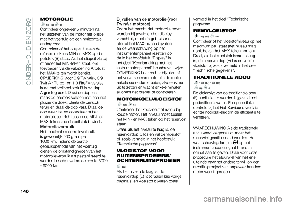 FIAT PANDA 2021  Instructieboek (in Dutch) ��+�,��%�*�/�+�@���%�,��1�+�*�#
��� ������� ��
�<�=�; �<�:�; �:�;
�5���	�
�����
 ��������
 �) �����	�� ��
���	 ���	���	�	�� ��� �� ���	��
 ���	 �