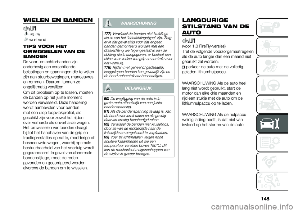 FIAT PANDA 2021  Instructieboek (in Dutch) ������� �� �� ����!��
�8�B�B�; �8�B�C�;
�?�9�; �?�8�; �?�=�; �?�:�;
���� ���� ���
�������� �� ��� �!�
����!��
�� ����
�? �� ����	��
�
����� 