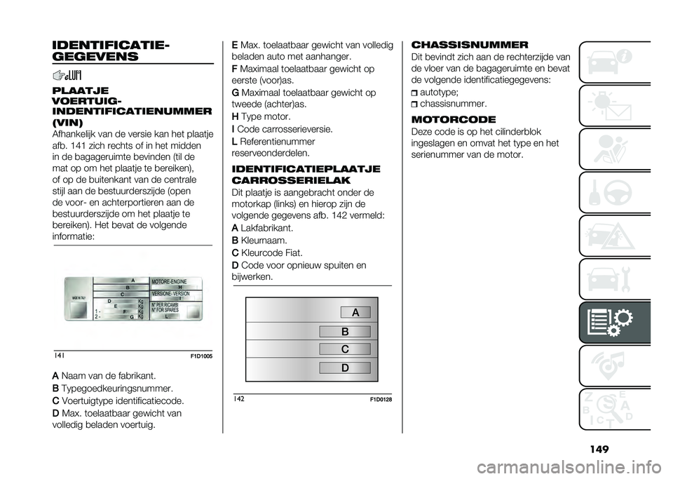 FIAT PANDA 2021  Instructieboek (in Dutch) ����7���������� ��� �� ���
��� ��� ���	 �����	��
���
� �>�F�> ���� �
����	� �� �� ���	 ������
�� �� �
������
����	� �
������