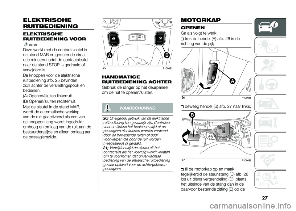 FIAT PANDA 2021  Instructieboek (in Dutch) ��
�� ���������
�������!������
�� ���������
�������!������ ����
�=�9�; �=�8�;
���� ���
��	 ���	 �� ����	���	�����	�� ��
�� �