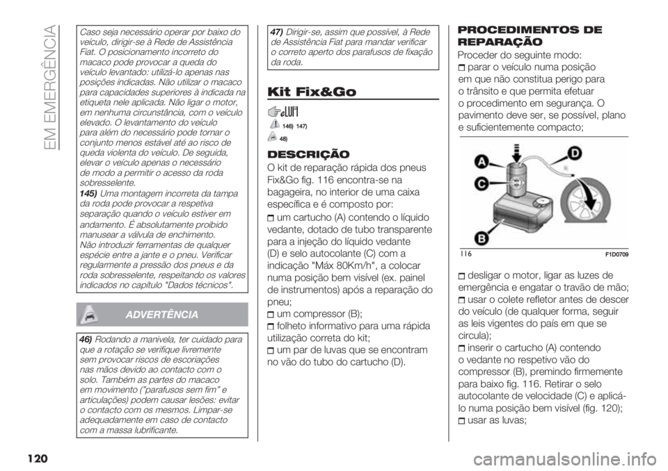 FIAT PANDA 2019  Manual de Uso e Manutenção (in Portuguese)  P8 P8PVLcIOdN
���
O&"$ "*B& #*/*""7’+$ $%*’&’ %$’ (&+;$ -$
<*=/20$> -+’+,+’F"* G V*-* -* N""+".E#/+&
4+&.6 ! %$"+/+$#&3*#.$ +#/$’’*.$ -$
3&/&/$ 