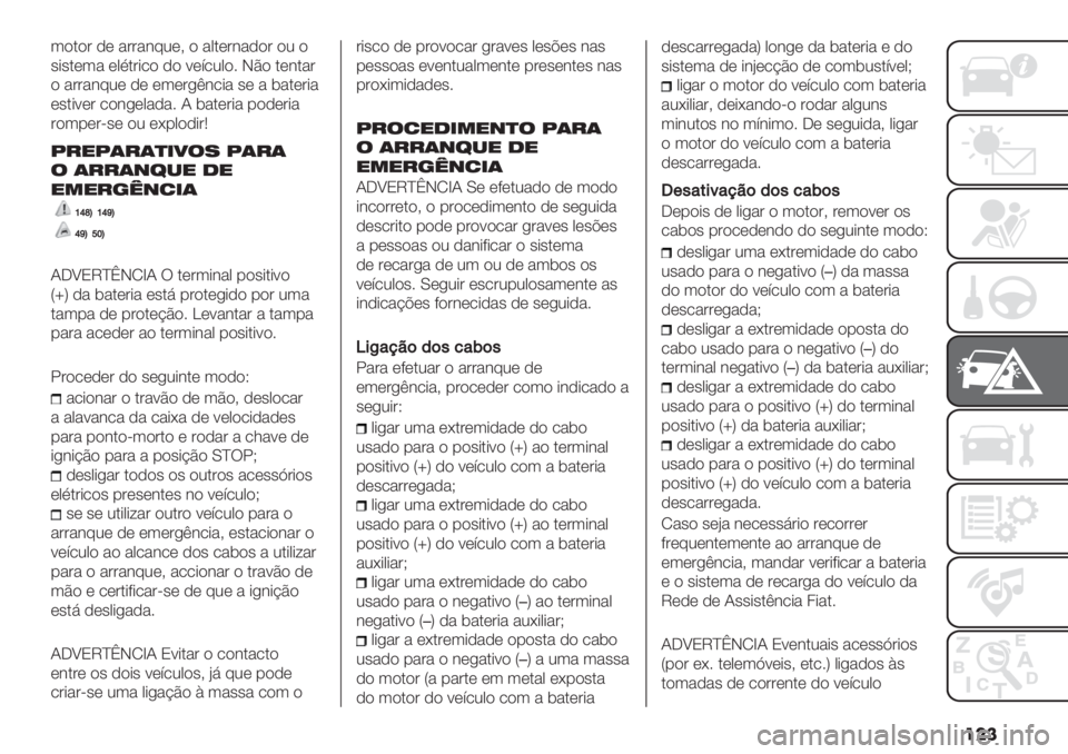 FIAT PANDA 2019  Manual de Uso e Manutenção (in Portuguese) ���
3$.$’ -* &’’\*> $ &0.*’#&-$’ $2 $
"+".*3& *0).’+/$ -$ <*=/20$6 IC$ .*#.&’
$ &’’\* -* *3*’,E#/+& "* & (&.*’+&
*".+<*’ /$#,*0&-&6 N (&.*’+& %$-*’