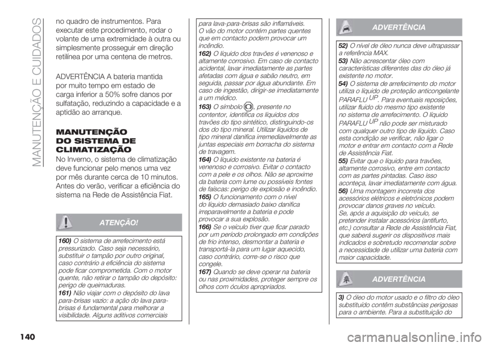 FIAT PANDA 2019  Manual de Uso e Manutenção (in Portuguese)  8NI_aPIkp! P O_dJNJ!M
���
#$ 92&-’$ -* +#".’23*#.$"6 5&’&
*;*/2.&’ *".* %’$/*-+3*#.$> ’$-&’ $
<$0&#.* -* 23& *;.’*3+-&-* G $2.’& $2
"+3%0*"3*#.* %’$"