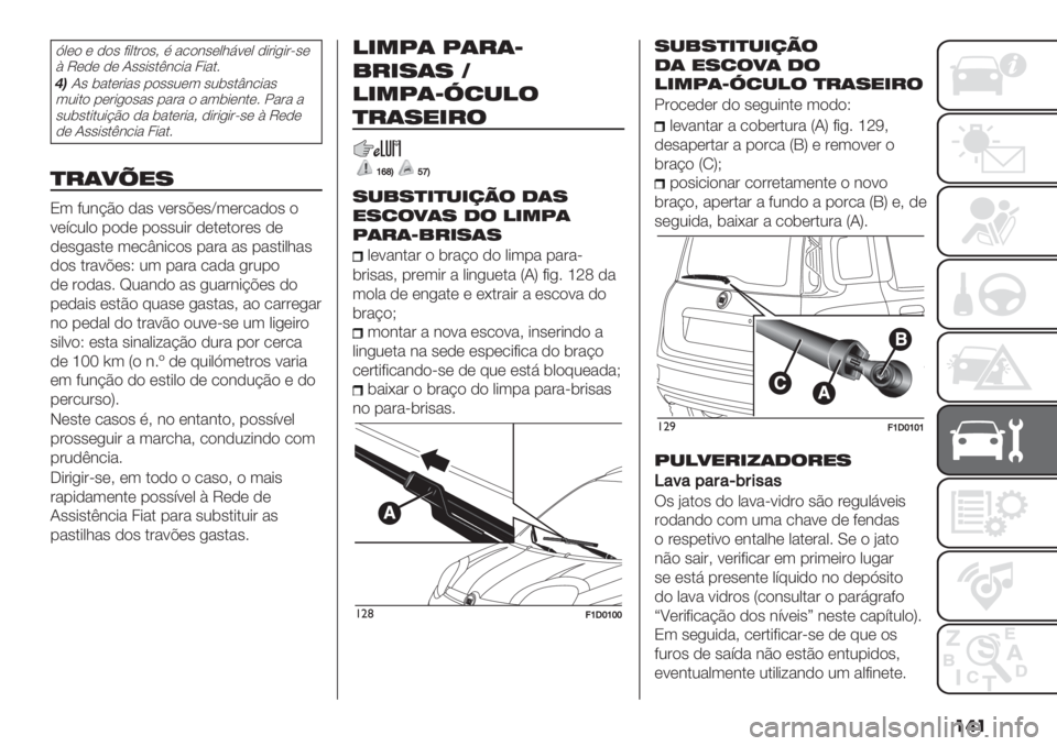 FIAT PANDA 2019  Manual de Uso e Manutenção (in Portuguese) ���
^0*$ * -$" ?+0.’$"> ) &/$#"*017<*0 -+’+,+’F"*
G V*-* -* N""+".E#/+& 4+&.6
3*N" (&.*’+&" %$""2*3 "2(".u#/+&"
32+.$ %*’+,$"&&