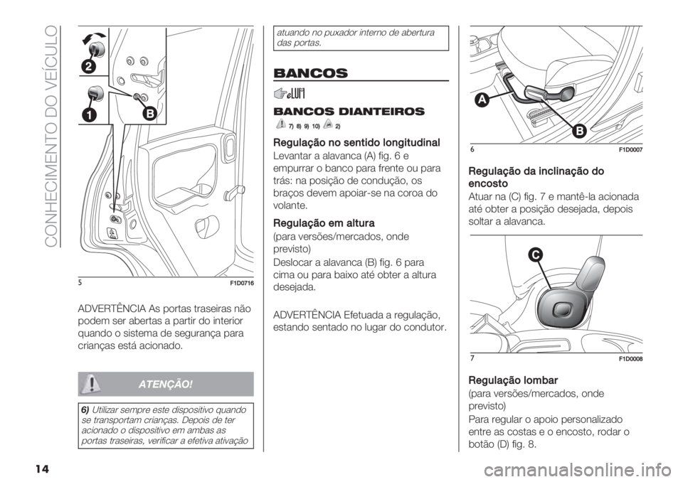 FIAT PANDA 2019  Manual de Uso e Manutenção (in Portuguese)  O!IhPOd8PIa! J! bPtO_K!
��
%>]R^h]d
NJbPVacIOdN N" %$’.&" .’&"*+’&" #C$
%$-*3 "*’ &(*’.&" & %&’.+’ -$ +#.*’+$’
92&#-$ $ "+".*3& -* "*,2’&#@& 