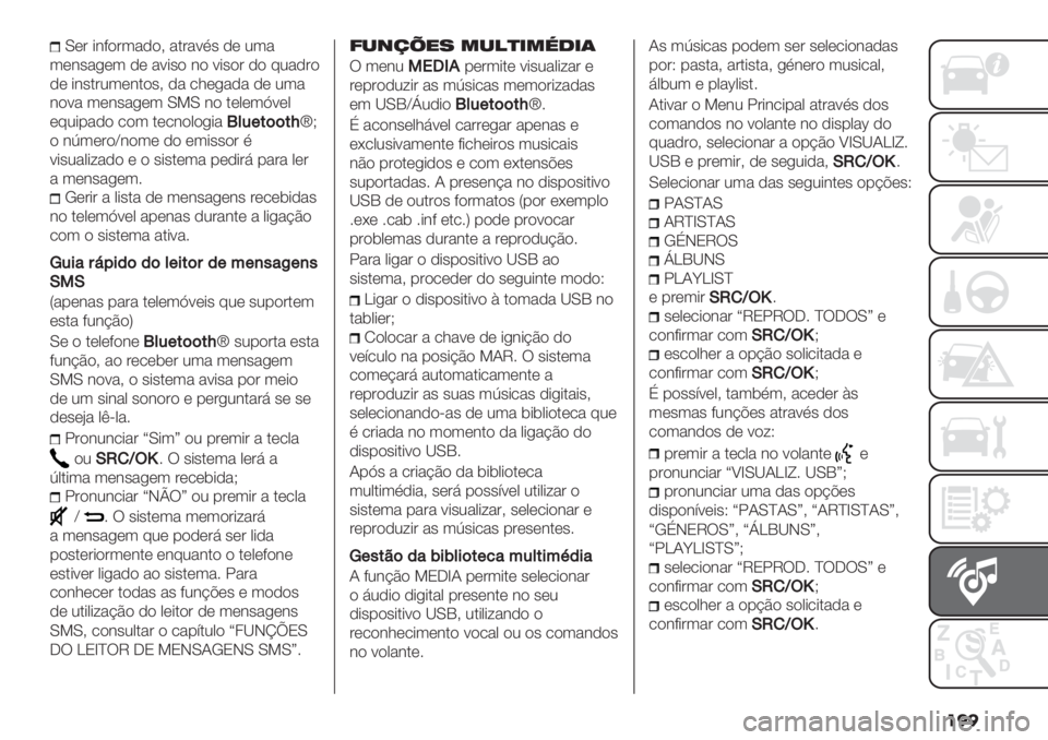 FIAT PANDA 2019  Manual de Uso e Manutenção (in Portuguese) ���
M*’ +#?$’3&-$> &.’&<)" -* 23&
3*#"&,*3 -* &<+"$ #$ <+"$’ -$ 92&-’$
-* +#".’23*#.$"> -& /1*,&-& -* 23&
#$<& 3*#"&,*3 M8M #$ .*0*3^<*0
*92+%&-$ /$3 .*/#$0$