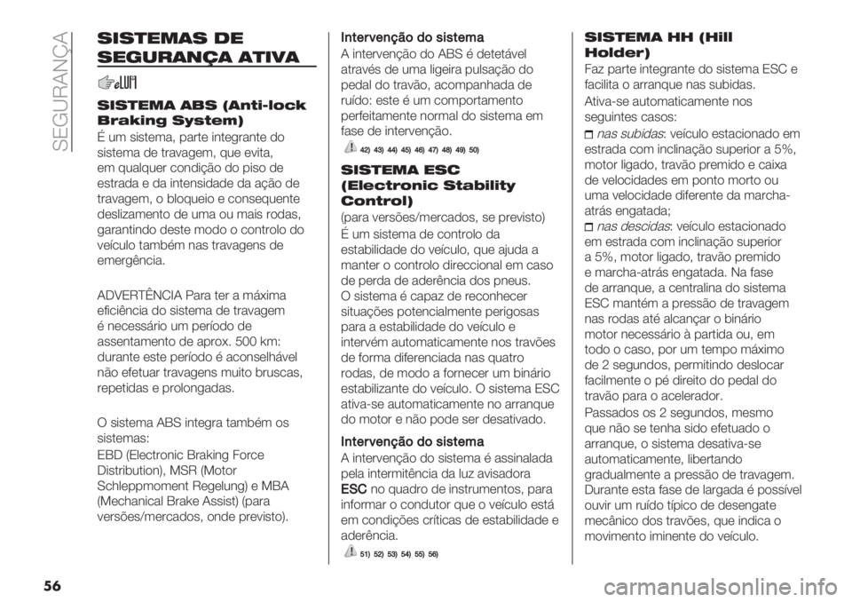 FIAT PANDA 2019  Manual de Uso e Manutenção (in Portuguese)  MPL_VNIkN
��	
>.>-950> 49
>9?,=0610 0-.:0
>.>-950 0D> I0+)&PU$_‘
D#(‘&+’ >aT)"*K
D 23 "+".*3&> %&’.* +#.*,’&#.* -$
"+".*3& -* .’&<&,*3> 92* *<+.&>
*3 92&092*’ /$#-+
