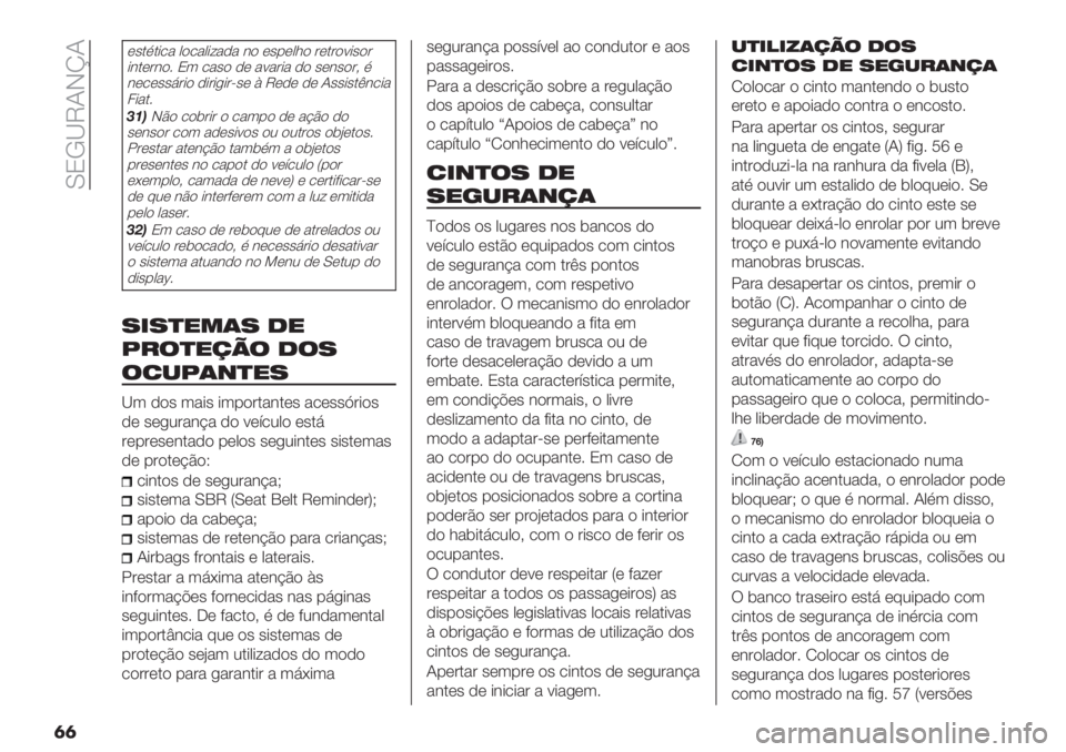 FIAT PANDA 2019  Manual de Uso e Manutenção (in Portuguese)  MPL_VNIkN
�	�	
*".).+/& 0$/&0+:&-& #$ *"%*01$ ’*.’$<+"$’
+#.*’#$6 P3 /&"$ -* &<&’+& -$ "*#"$’> )
#*/*""7’+$ -+’+,+’F"* G V*-* -* N""+"