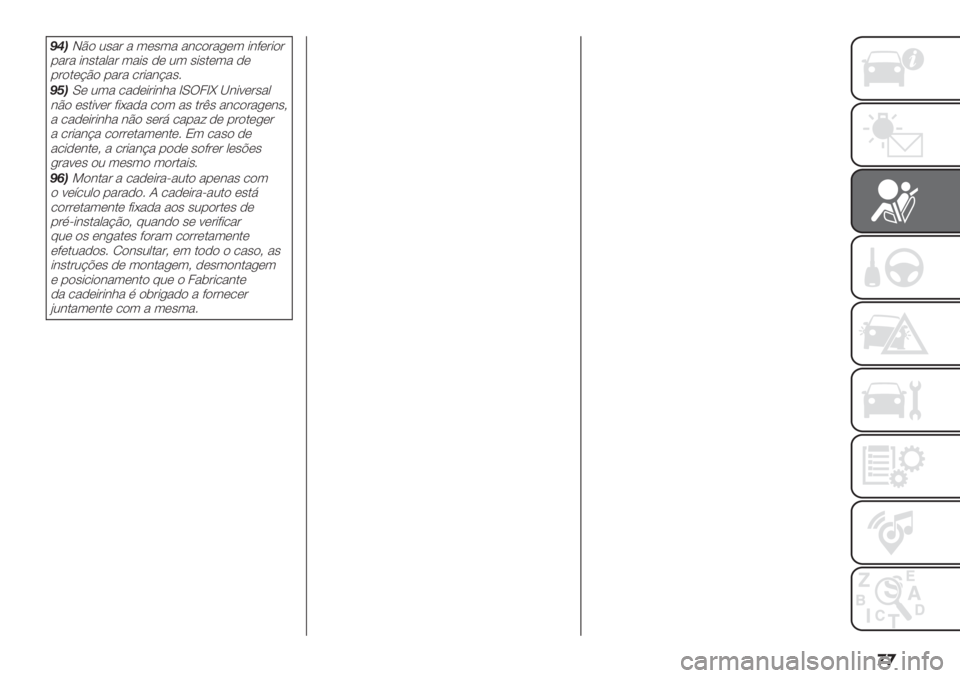 FIAT PANDA 2019  Manual de Uso e Manutenção (in Portuguese) �
�

83*IC$ 2"&’ & 3*"3& &#/$’&,*3 +#?*’+$’
%&’& +#".&0&’ 3&+" -* 23 "+".*3& -*
%’$.*@C$ %&’& /’+&#@&"6
84*M* 23& /&-*+’+#1& dM!4do _#+<*’"&0
#C$ 