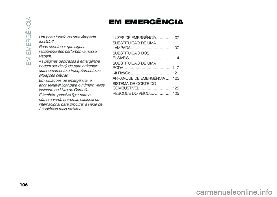 FIAT PANDA 2020  Manual de Uso e Manutenção (in Portuguese) ��1���1��1�7�-�f�*�0�D�/
���	 �� ����� �!����
�@� ���� � ����� �� ��� ��U�����
� �������k
���� ��������� ��� ���
�������������