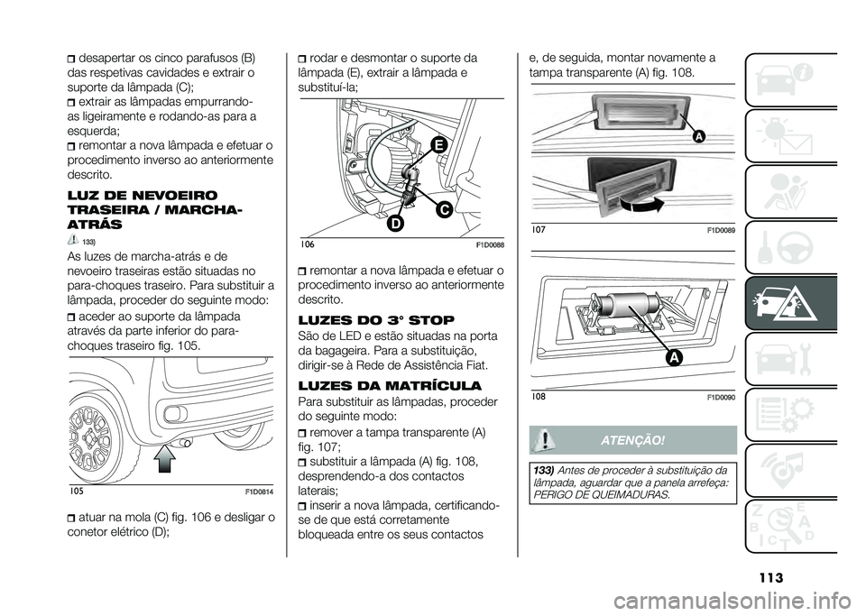 FIAT PANDA 2020  Manual de Uso e Manutenção (in Portuguese) ������������� �� ����� ����� ���� �6�2�8
��� ���������� ��������� � ������� �
������� �� ��U����� �6�0�8�) ������� ��