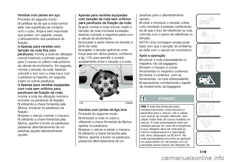 FIAT PANDA 2020  Manual de Uso e Manutenção (in Portuguese) ��������� ������� �� ��� � ���� ������
����� ��� ������ ����� �� ��������
��� � ���	�� ����� � ��� ���������
���
