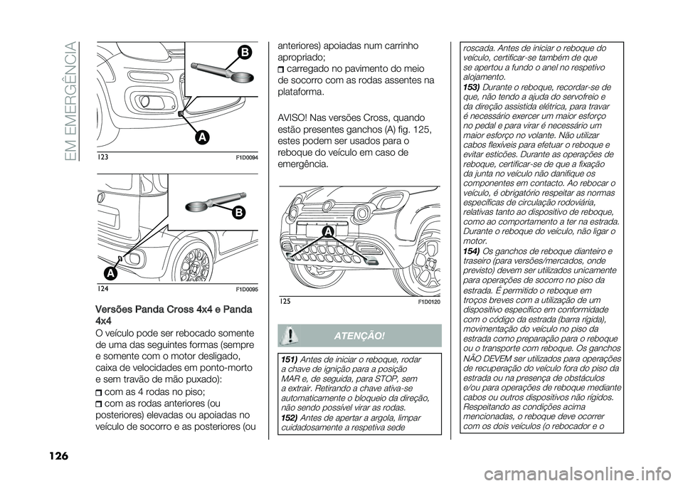 FIAT PANDA 2020  Manual de Uso e Manutenção (in Portuguese) ��1���1��1�7�-�f�*�0�D�/
���	 ���
��>�3�?�?�F�D���
��>�3�?�?�F�B
�5�� ���� � ��
�� �
� �	�� �D�K�D � � ��
��
�D�K�D
� ������� ���� ��� ���	����� ��