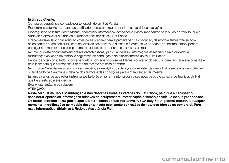 FIAT PANDA 2020  Manual de Uso e Manutenção (in Portuguese) ��������	 �
����
���
�� ������ �����	�
�� � ��	���
��� ��� ��� ��������� �� ���� ������
���������� ���� ������ ����