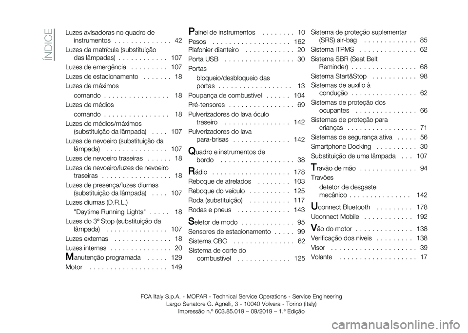 FIAT PANDA 2020  Manual de Uso e Manutenção (in Portuguese) ��T�*�+�D�0�1 �,���� ���������� �� ������ ��
������������ � � � � � � � � � � � � � � �J�;
�,���� �� ��������� �6���	�������!�