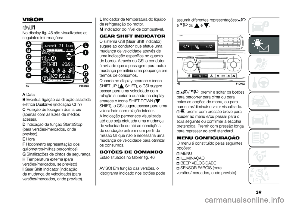 FIAT PANDA 2020  Manual de Uso e Manutenção (in Portuguese) �������
�*� �������Z � ��
� �J�: ��$� ������������ ��
���
������ ��� �����!�"���4
��
��>�3�>�?�C�?
� �+���
�2 �1������� ���
��!�$� ��