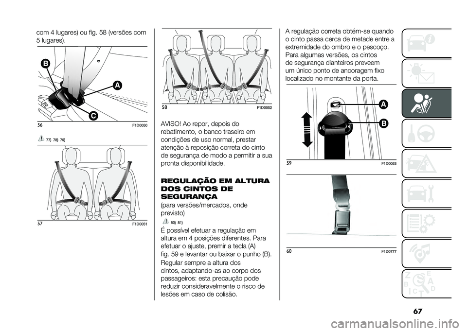 FIAT PANDA 2020  Manual de Uso e Manutenção (in Portuguese) �	�
��� �J ���
�����8 �� � ��
� �:�< �6�����"�� ���
�: ���
�����8�
��
��>�3�?�?�B�?�I�I�A �I�J�A �I�F�A
��
��>�3�?�?�B�> ��	
��>�3�?�?�B�C
�/�C�D�.��3 �/� ���