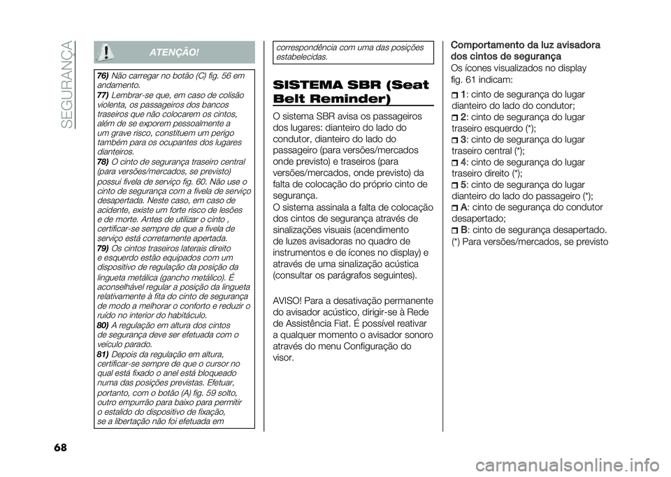 FIAT PANDA 2020  Manual de Uso e Manutenção (in Portuguese) ��.�1�-�@�7�/�*�K�/
�	� ��������	
���
�*�$� ������
�� �� �	���$� �6�0�8 � ��
� �:�L ��
����������
����,���	������ ���� �� ���� �� ����