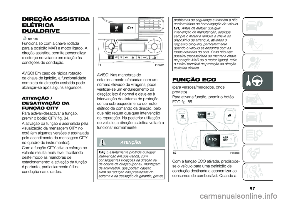 FIAT PANDA 2020  Manual de Uso e Manutenção (in Portuguese) ��
������� ���������
���"�����
��
�������
�>�C�?�A �>�C�>�A
�������� ��? ��� � ����� ������
���� � �����!�$� ��/�7 � ����� ��