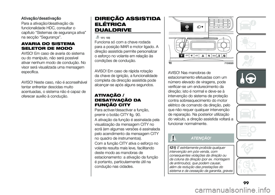 FIAT PANDA 2021  Manual de Uso e Manutenção (in Portuguese) ����������	�=�����������	
���� � ������!�$��A���������!�$� ��
�������������� �J�+�/�  ��������� �
�������� �=�-������� �