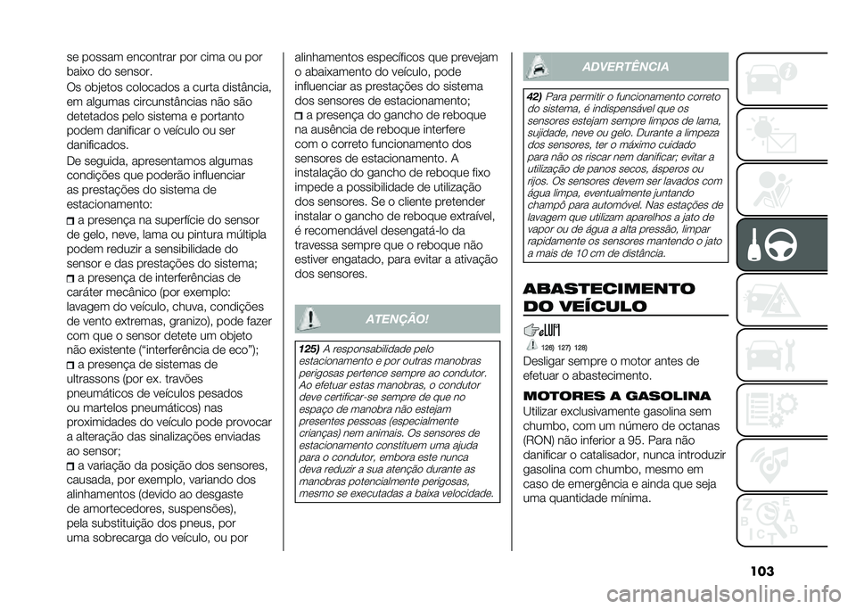 FIAT PANDA 2021  Manual de Uso e Manutenção (in Portuguese) ����� ������ ��������� ��� ���� �� ���
�	���(� �� �������
�� ��	�#���� ��������� � ����� �����W����� 
�� ���
���� ��