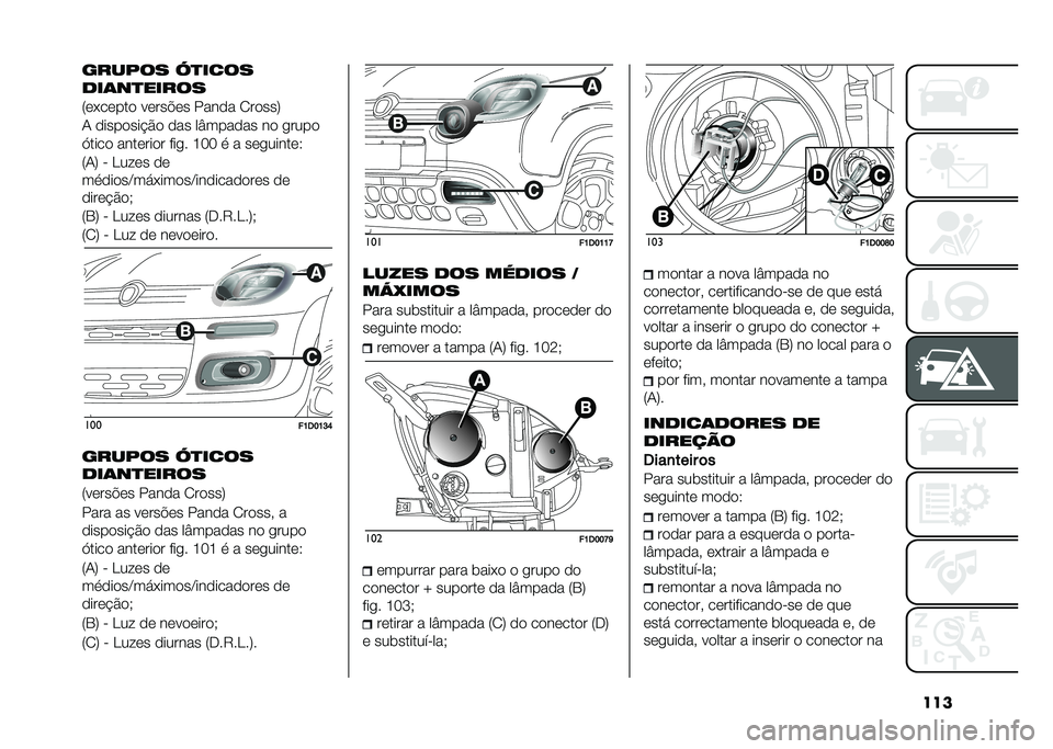 FIAT PANDA 2021  Manual de Uso e Manutenção (in Portuguese) �������#�� �2���
��
����������
�5��(����� �����"�� ����� �/�����7
�. ��������!�$� ��� ��W������ �� �
����
�?���� ��������