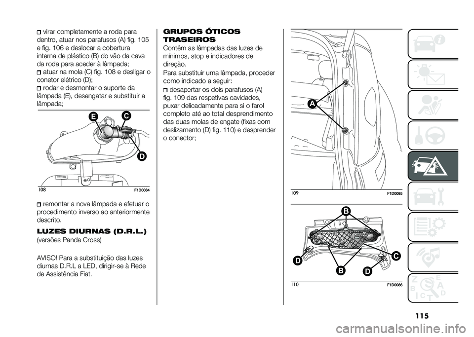 FIAT PANDA 2021  Manual de Uso e Manutenção (in Portuguese) �������� ������������� � ���� ����
�������  ����� ��� ��������� �5�.�7 ���
� �D�I�9
� ���
� �D�I�N � �������� � ���	������