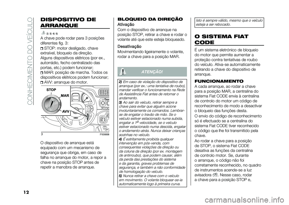 FIAT PANDA 2021  Manual de Uso e Manutenção (in Portuguese) ��/��*�J�0�/�G��0�*�B���+���E�0�V�/�@�<�
�� ����#������� ��
��������
�D�B �A�B �E�B �C�B
�. ����� ���� ����� ���� �K �����!�"��
���������