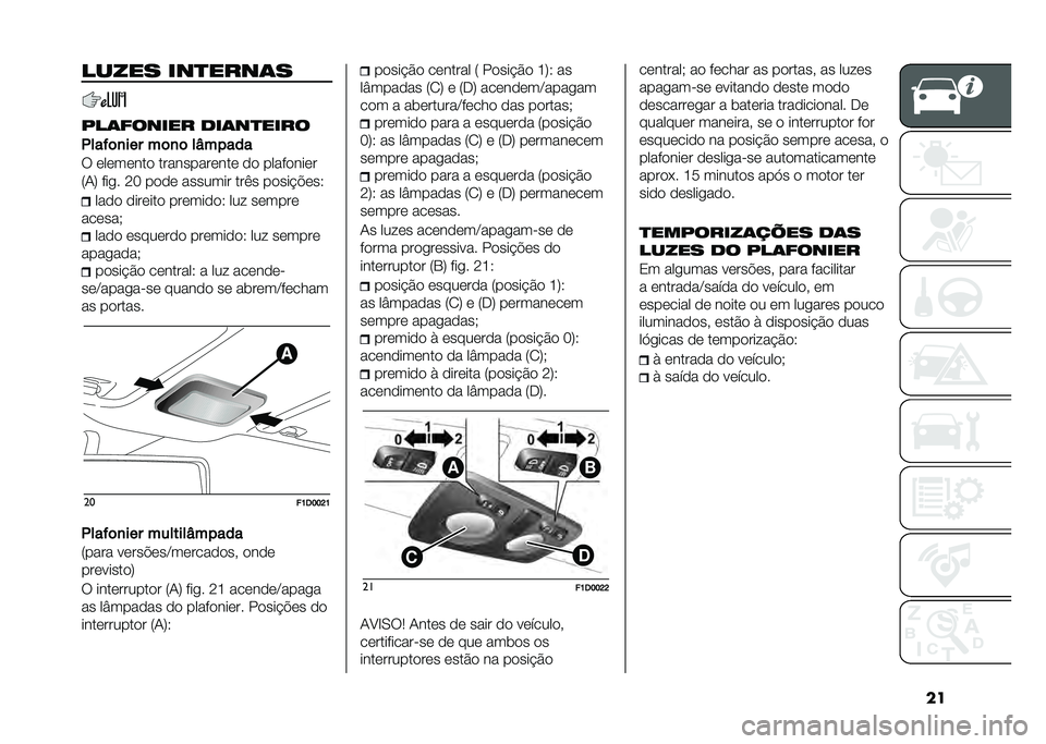 FIAT PANDA 2021  Manual de Uso e Manutenção (in Portuguese) ������� ��������
�#���&����� ���������
����$�	�
��� ��	�
�	 ��I�� ���
� �������� ������������ �� ���������
�5�.�7 ���
� �: