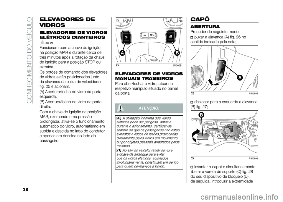 FIAT PANDA 2021  Manual de Uso e Manutenção (in Portuguese) ��/��*�J�0�/�G��0�*�B���+���E�0�V�/�@�<�
�� ���������� ��
������
���������� �� ������
���"����
�� ����������
�D�@�B �D�?�B
�������