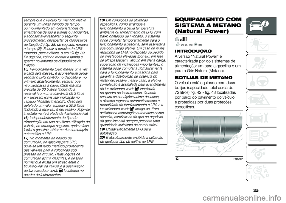 FIAT PANDA 2021  Manual de Uso e Manutenção (in Portuguese) �������� ��� � ������� ��� ������� �������
������� �� ����
� ������� �� ������� ����������� �� ���������W�����