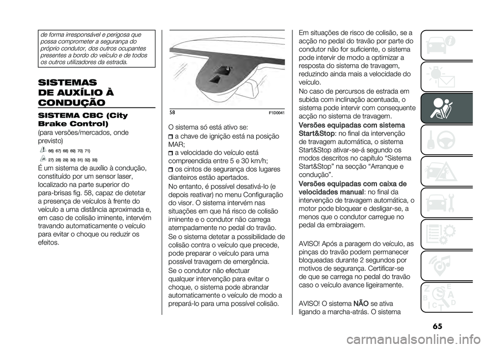 FIAT PANDA 2021  Manual de Uso e Manutenção (in Portuguese) �	��� ����� ������������� � �����
��� ���
����� ����������� � ���
�����!� �����?���� ���������  ��� ������ ������