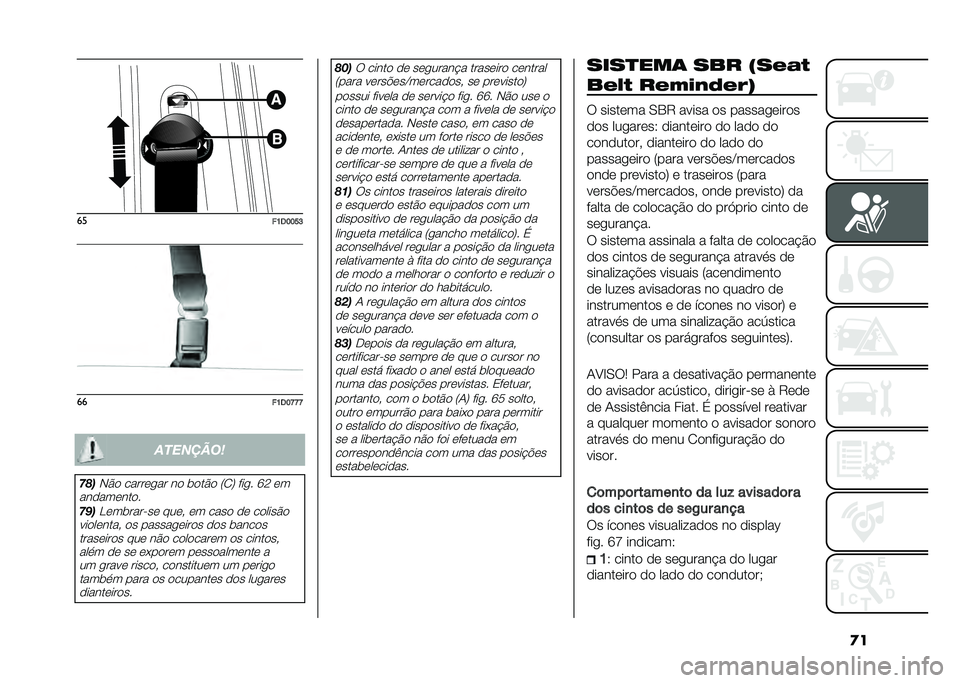 FIAT PANDA 2021  Manual de Uso e Manutenção (in Portuguese) �
���
��?�2�@�@�C�A��
��?�2�@�J�J�J��������	
����*�$� ������
�� �� �	���$� �5�/�7 ���
� �N�: ��
����������
����<���	������ ����  �� ����
