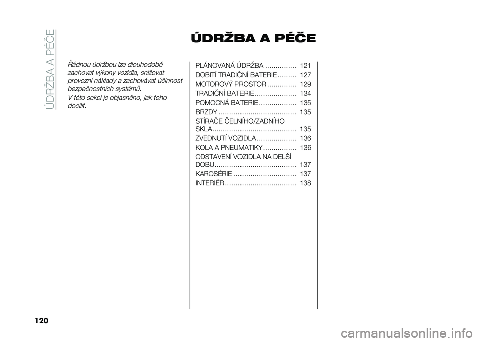 FIAT PANDA 2021  Návod k použití a údržbě (in Czech) ��_�+�3�]��C��C���T�P�8
��� �&��!��$�% �% ����
�N����� ��� ��!�� ���	 ���������!�
���#����� ��)����" �������� ���������� ������ ��