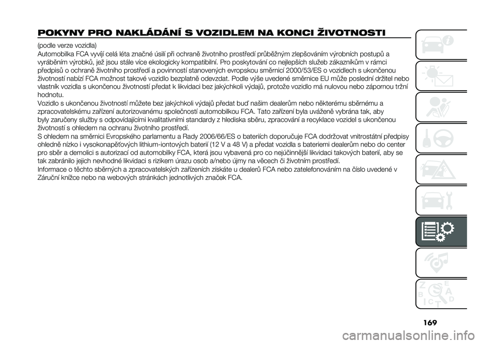 FIAT PANDA 2021  Návod k použití a údržbě (in Czech) ��	�
���#�*��* ��!� ��%�#������ � �������� ��% �#���(� ���������� �2�����	 ��	� ��	 ��������5
�C������!���� ��R�C ��"���
� �#�	�� ��(