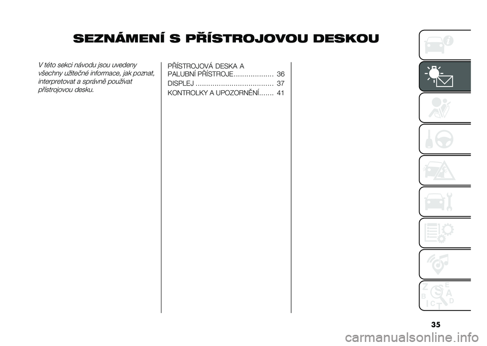 FIAT PANDA 2021  Návod k použití a údržbě (in Czech) ��
��������� � �� ����!��"���� ����#���$ ��(�� ��	��#� ������ �
��� ���	��	��"
��*�	�#���" �����	�%��( ���&�� ���#�	� �
�� �������
�