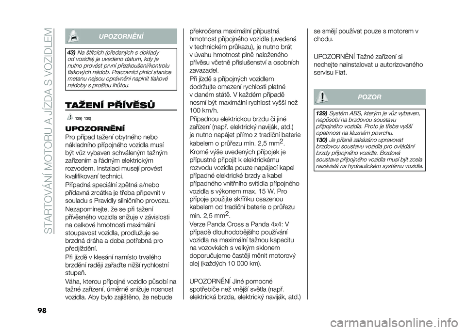 FIAT PANDA 2021  Návod k použití a údržbě (in Czech) ��?��C�3��4�$�L��I��B�4��4�3�@��C��.�I�-�+�C��?��$�4�-�U�+�;�8�B
�� �������	�
�	�
��
�
�� �*����#��#� �2���	����)�#� � �������"
�� ��������5 �
�	 ��