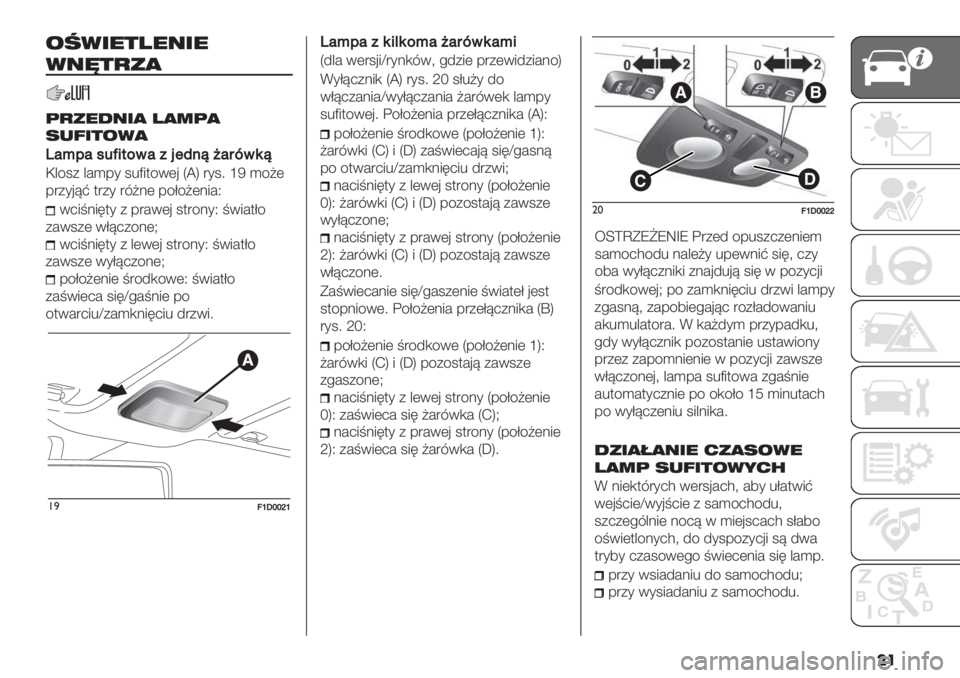 FIAT PANDA 2019  Instrukcja obsługi (in Polish) ��
.@<673H7567
<5L3/04
;/07?564 H4=;4
28J63.<4
Q#=;#*5E’+%&#"21>$AB#4K&6A
H&/1+ &#)-* 1%E5$/0(’ Q_S "*1; eT )/@(
-"+*’>A $"+* "8@.( -/C/@(.5#P
025=.56$* + -"#0(’ 1$&#