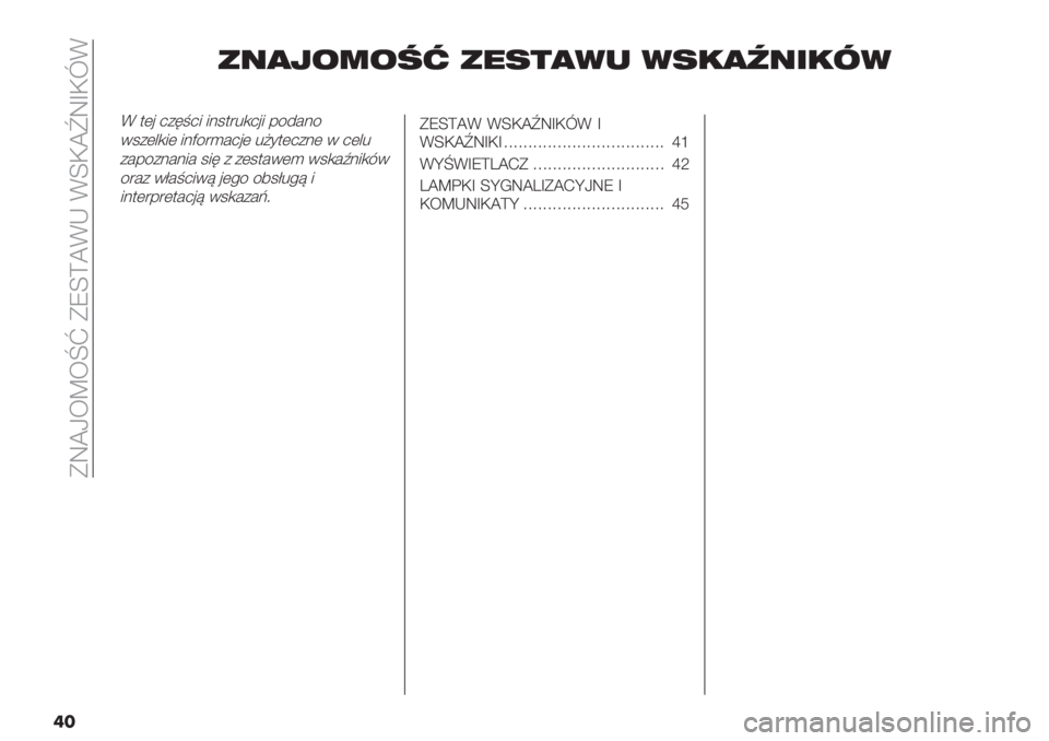 FIAT PANDA 2019  Instrukcja obsługi (in Polish)  FW_L<^<o} FVZ\_DI DZH_~WdHlD
��
054:.=.@A 07234<8 <2!4B56!C<
D $(’ 2+6=25 5.1$"%,2’5 -/4#./
01+(&,5( 5.E/")#2’( %@*$(2+.( 0 2(&%
+#-/+.#.5# 156 + +(1$#0() 01,#M.5,80
/"#+ 0C#=250>