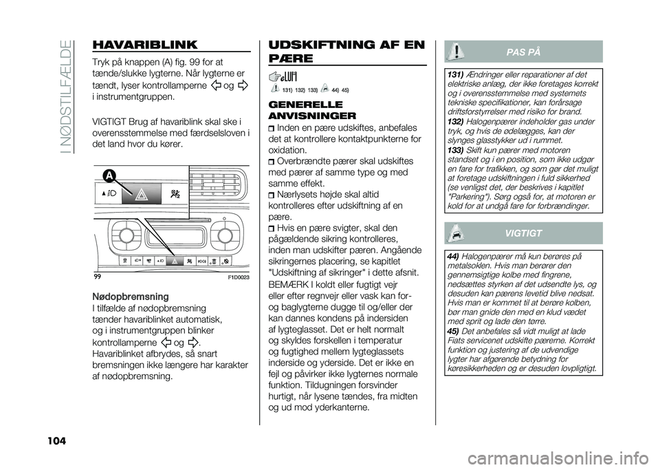 FIAT PANDA 2021  Brugs- og vedligeholdelsesvejledning (in Danish) ��"��*�C�� �5�"�0��>�0��#
��� � ��"��������
�5�	�� �!� ����!�!�� �:�7�; ���� �.�. ���	 ��
����
��<��
���� �
�����	��� �*��	 �
�����	�� ��	
��