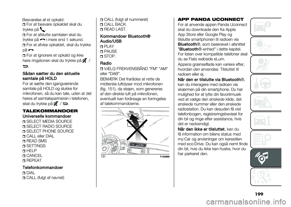 FIAT PANDA 2021  Brugs- og vedligeholdelsesvejledning (in Danish) ������	 �� ������	� ��!���
�
�� ����
 �
�
��	���� �!� �
���	 �� ����
���� ������
�� ����
 �
�
��	���� �!� � ���	� ���
 �? ������
�

