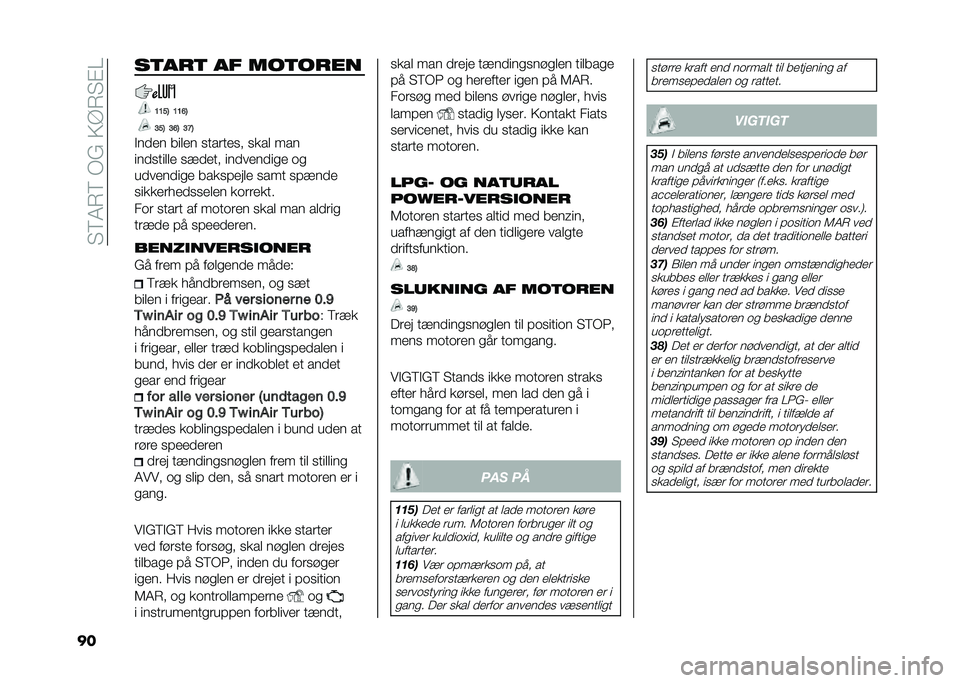 FIAT PANDA 2021  Brugs- og vedligeholdelsesvejledning (in Danish) �� �5�7�8�5��-�&��3�C�8� �#�0
�� ����� �� �������
�8�8�<�; �8�8�?�;
�:�<�; �:�?�; �:�B�;
�"��
�� ���
�� ����	���� ����
 ���
���
����
�
� ���
��� ���